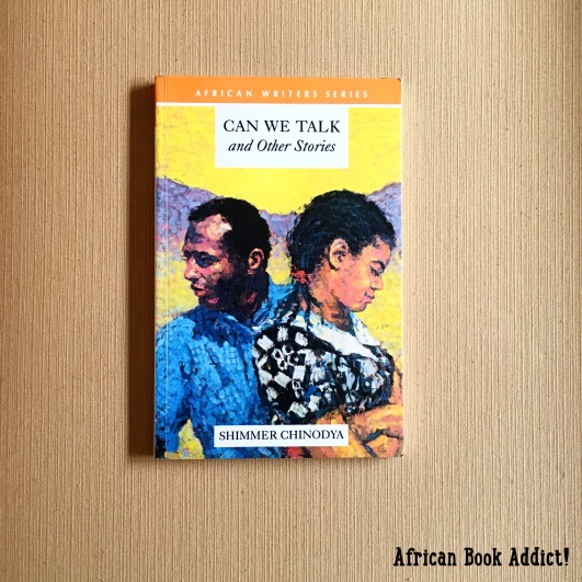 Can We Talk And Other Stories By Shimmer Chinodya African Book Addict