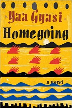 Homegoing by Yaa Gyasi (was featured in Part 3 of the series: https://africanbookaddict.com/2017/03/31/gh-at-60-our-writers-their-books-part-3-final/)