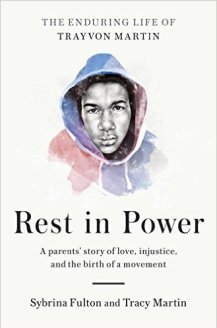 Read blurb/Purchase Rest in Power: The Enduring Life of Trayvon Martin