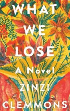 Read blurb/Purchase What We Lose: A Novel