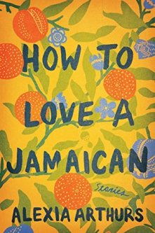 Read blurb/Purchase: How to Love a Jamaican: Stories