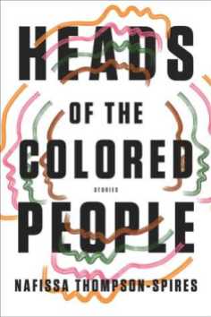 Read blurb/Purchase: Heads of the Colored People: Stories