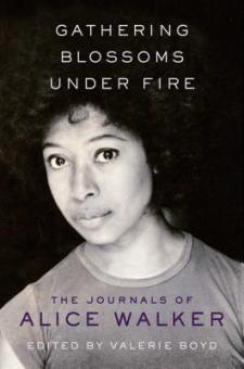 Read blurb/Purchase: Gathering Blossoms Under Fire: The Journals of Alice Walker
