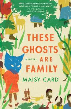 Read blurb/Purchase: These Ghosts Are Family: A Novel