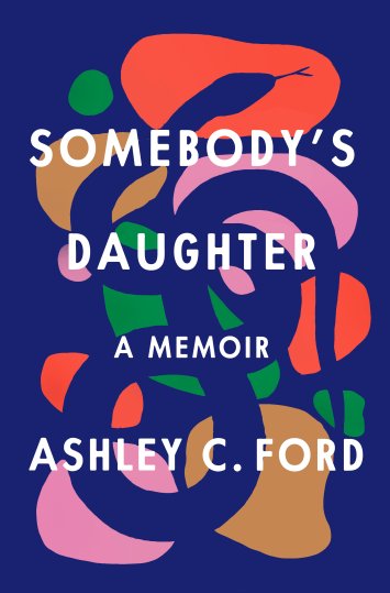 Read blurb/Purchase: Somebody's Daughter: A Memoir
