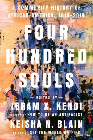 Read blurb/Purchase: Four Hundred Souls: A Community History of African America, 1619-2019