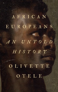 Read blurb/Purchase: African Europeans: An Untold History