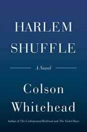 Read blurb/Purchase: Harlem Shuffle: A Novel